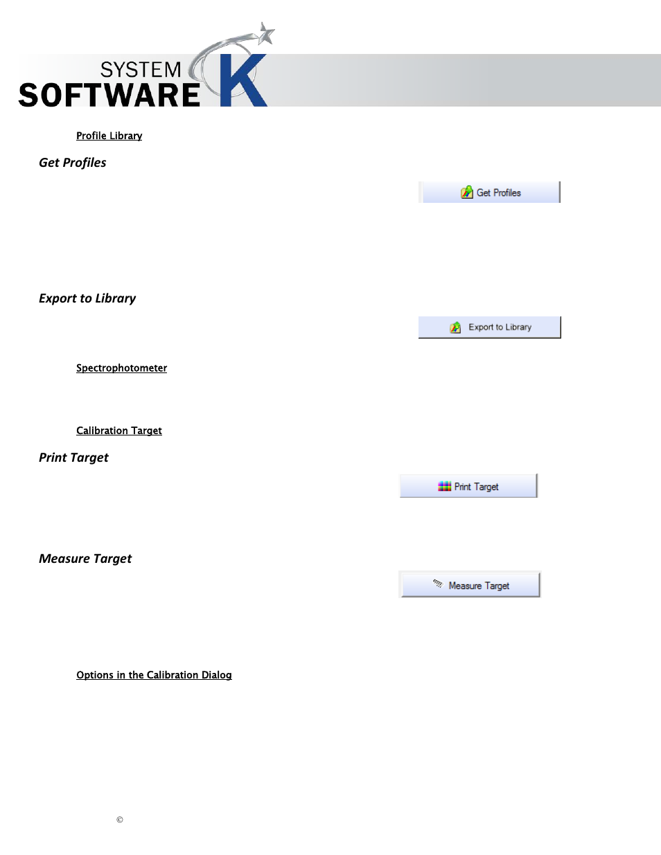 Profile library, Get profiles, Export to library | Spectrophotometer, Calibration target, Print target, Measure target, Options in the calibration dialog, Kip graphics pro | KIP Graphics Pro User Manual | Page 24 / 99