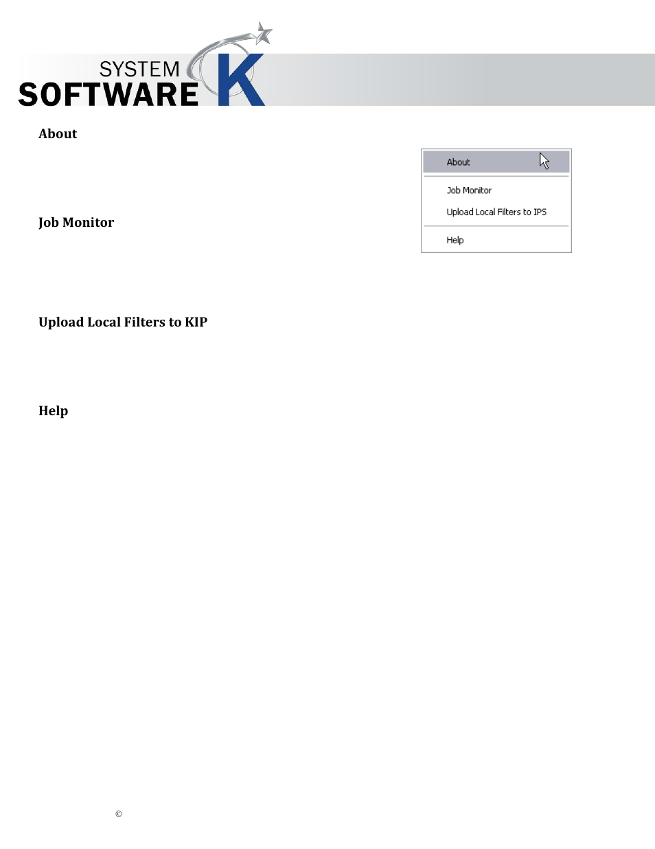 About, Job monitor, Upload local filters to kip | Help, Bout, Onitor, Pload, Ocal, Ilters to, Kip graphics pro | KIP Graphics Pro User Manual | Page 42 / 99