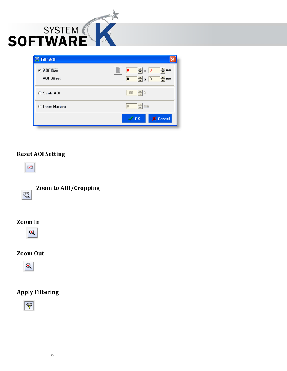 Reset aoi setting, Zoom to aoi/cropping, Zoom in | Zoom out, Apply filtering, Eset, Etting, Oom to, Aoi/c, Ropping | KIP Graphics Pro User Manual | Page 62 / 99