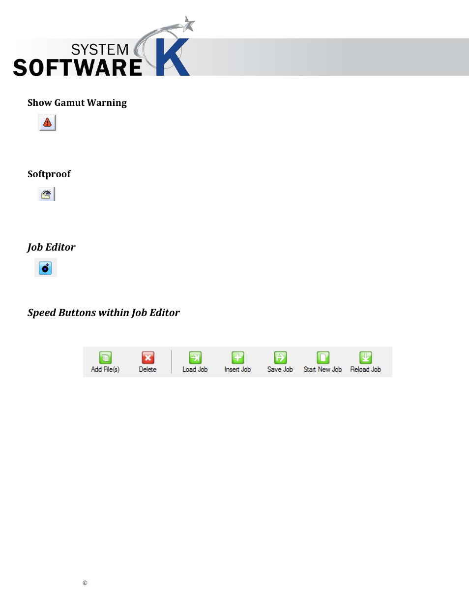 Show gamut warning, Softproof, Job editor | Speed buttons within job editor, Amut, Arning, Oftproof, Kip graphics pro | KIP Graphics Pro User Manual | Page 63 / 99