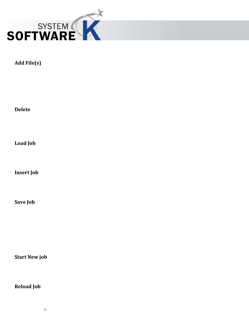 Add file(s), Delete, Load job | Insert job, Save job, Start new job, Reload job, Elete, Nsert, Tart | KIP Graphics Pro User Manual | Page 64 / 99