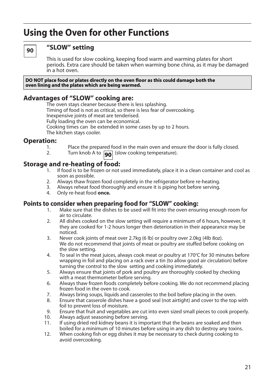 Using the oven for other functions, Slow” setting, Advantages of “slow” cooking are | Operation, Storage and re-heating of food | Creda R010E User Manual | Page 21 / 36