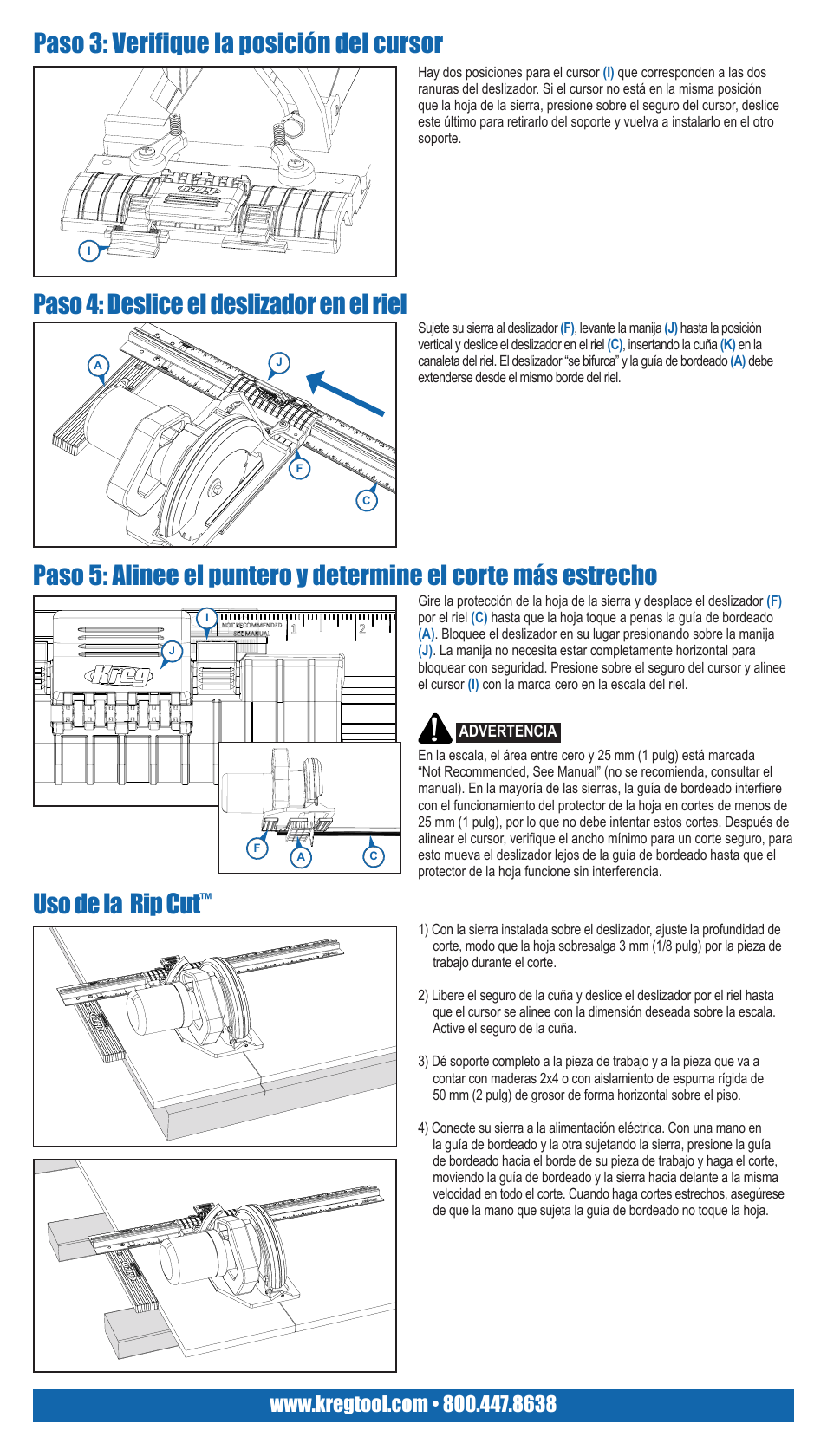 Uso de la rip cut, Paso 4: deslice el deslizador en el riel, Paso 3: verifique la posición del cursor | Kreg Rip-Cut User Manual | Page 7 / 8