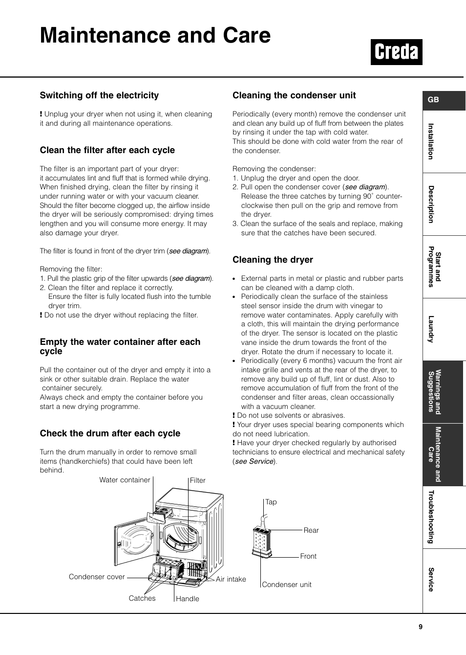 Maintenance and care, Cleaning the condenser unit, Cleaning the dryer | Switching off the electricity, Clean the filter after each cycle, Empty the water container after each cycle, Check the drum after each cycle | Creda TCS3 User Manual | Page 11 / 16