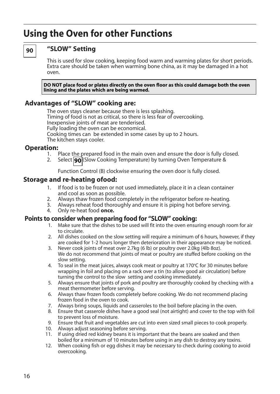 Using the oven for other functions, Slow” setting, Advantages of “slow” cooking are | Operation, Storage and re-heating ofood | Creda D130E User Manual | Page 16 / 32