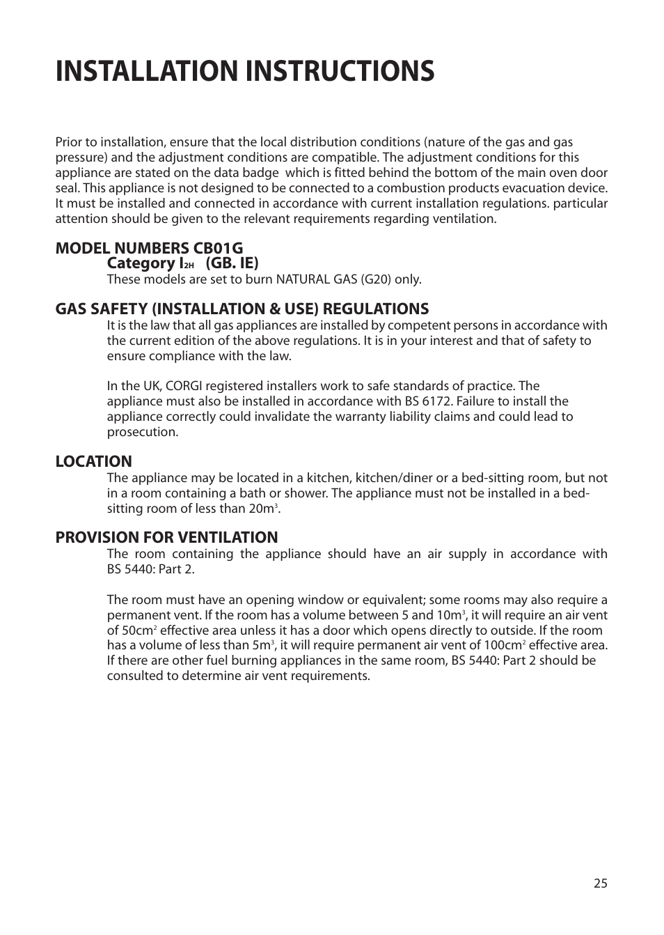 Installation instructions, Model numbers cb01g category i, Gb. ie) | Gas safety (installation & use) regulations, Location, Provision for ventilation | Creda Single Oven User Manual | Page 25 / 36