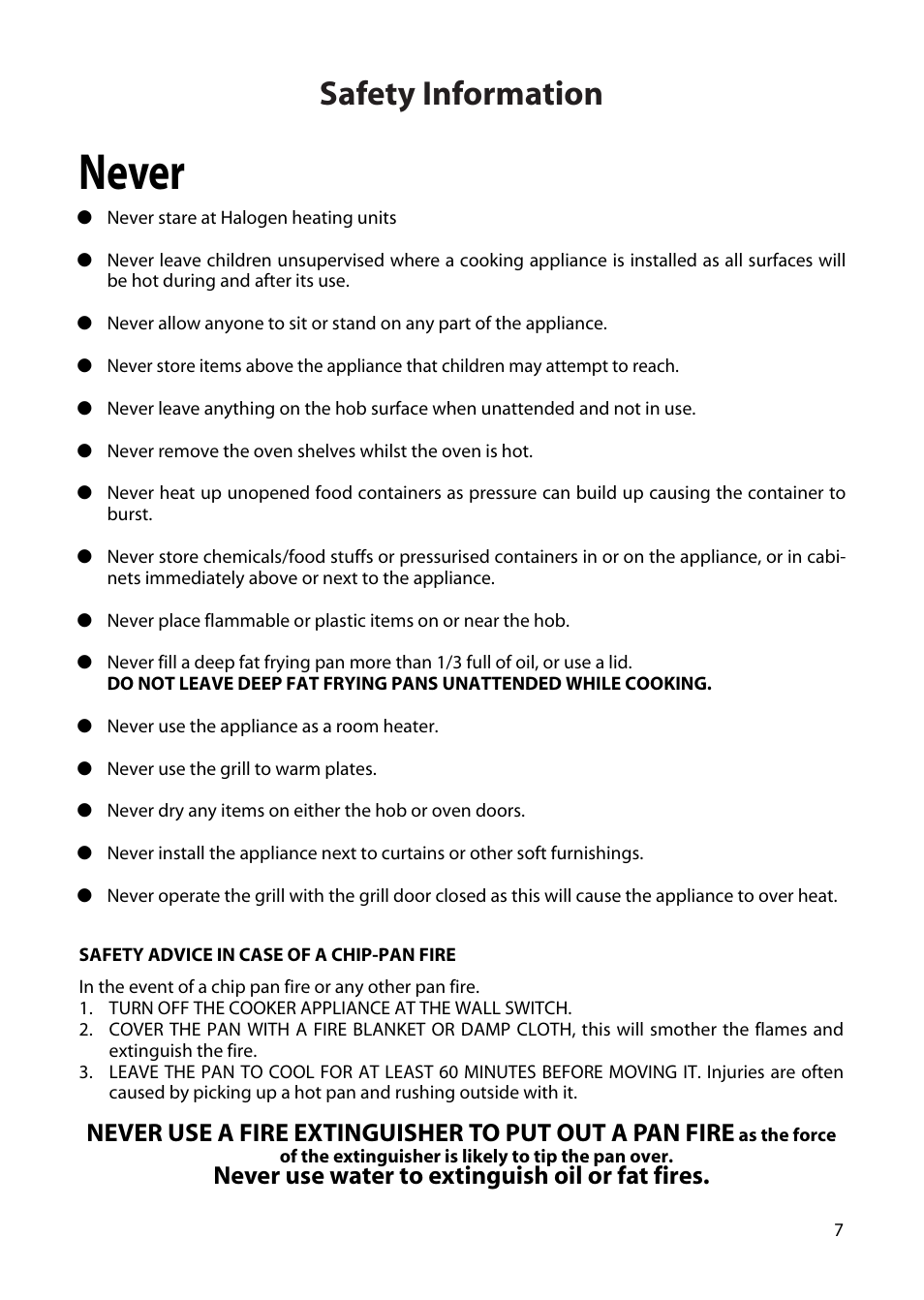 Never, Safety information, Never use water to extinguish oil or fat fires | Creda H150E User Manual | Page 7 / 24