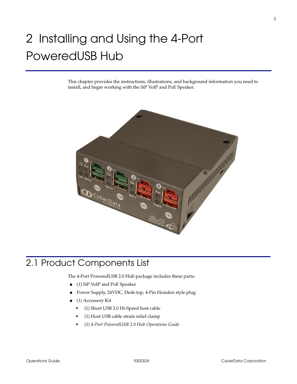2 installing and using the 4-port poweredusb hub, 1 product components list | CyberData 4-PORT POWEREDUSB 2.0 HUB 11006 User Manual | Page 7 / 24