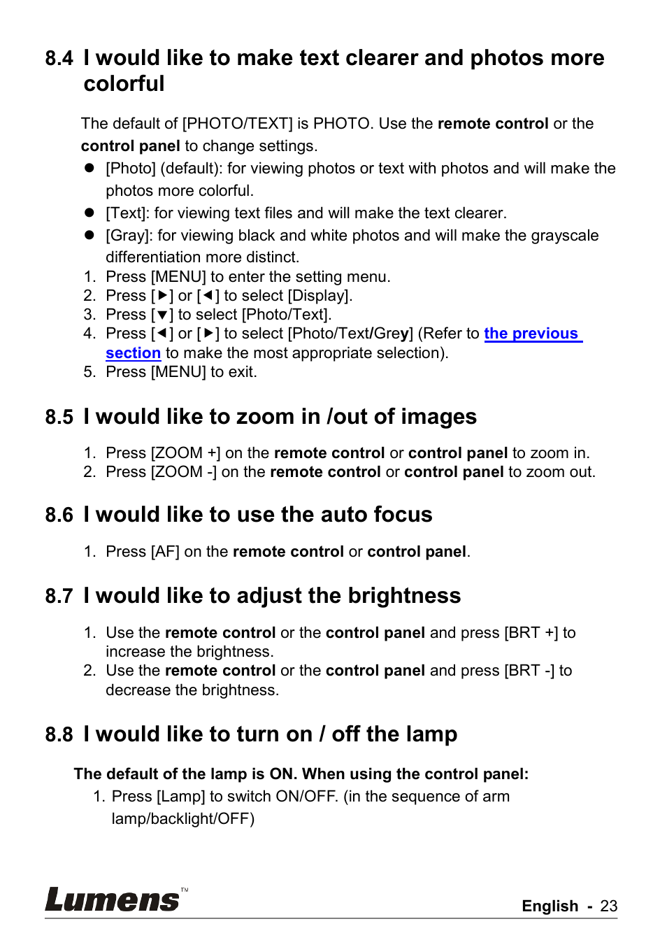 I would like to zoom in /out of images, I would like to use the auto focus, I would like to adjust the brightness | I would like to turn on / off the lamp | Lumens Technology PS750 User Manual | Page 24 / 44