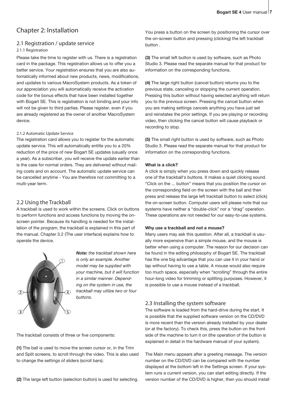 Chapter 2: installation, 1 registration / update service, 2 using the trackball | 3 installing the system software | MacroSystem Bogart SE Ver.4 User manual User Manual | Page 7 / 112