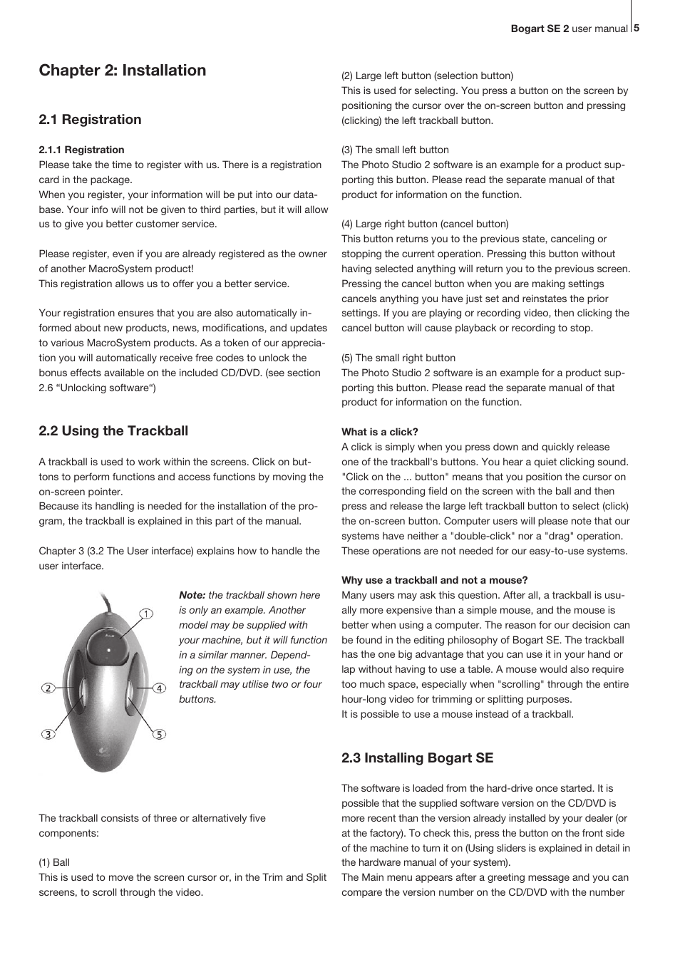 Chapter 2: installation, 1 registration, 2 using the trackball | 3 installing bogart se | MacroSystem Bogart SE Ver.2 User manual User Manual | Page 7 / 100