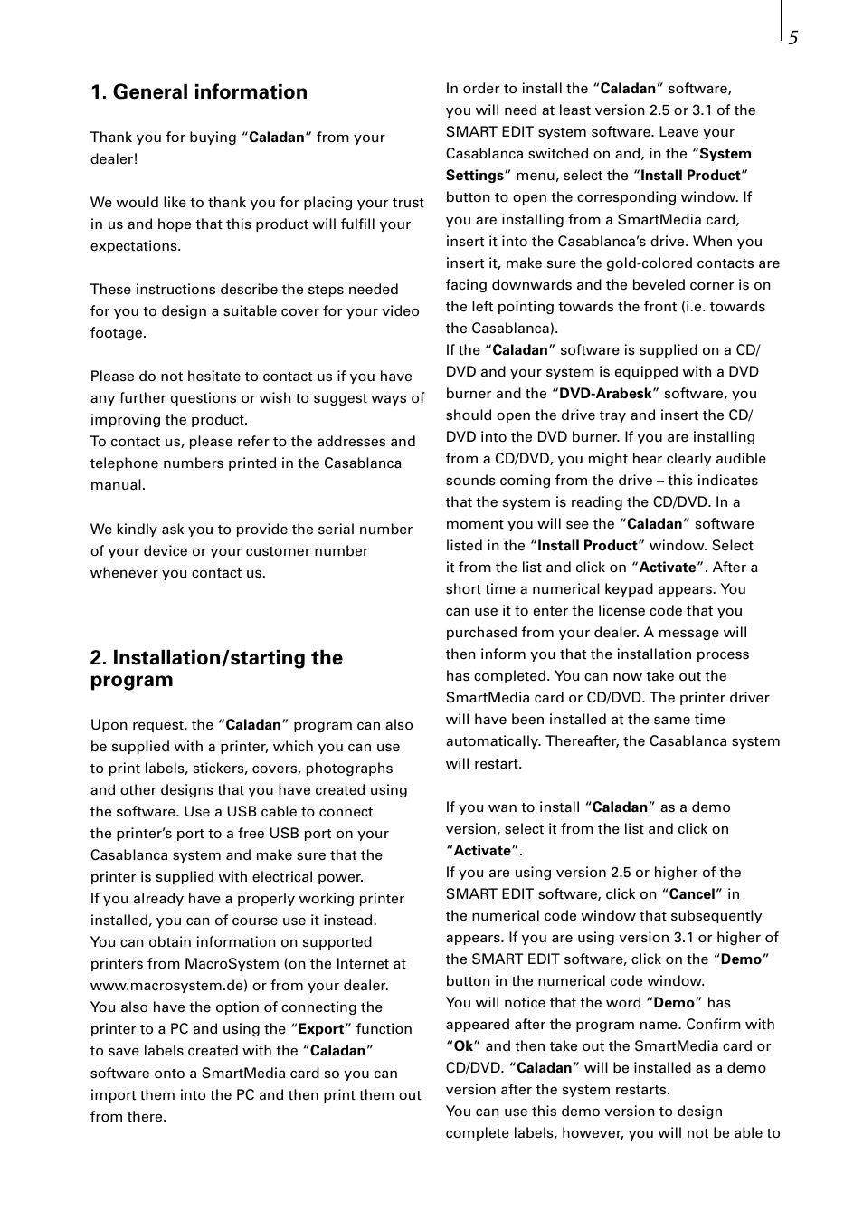 General information, Installation/starting the program | MacroSystem Caladan User Manual | Page 5 / 22