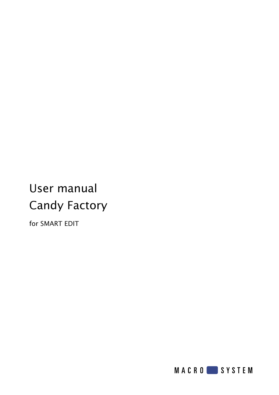 MacroSystem Candy Factory User Manual | 22 pages