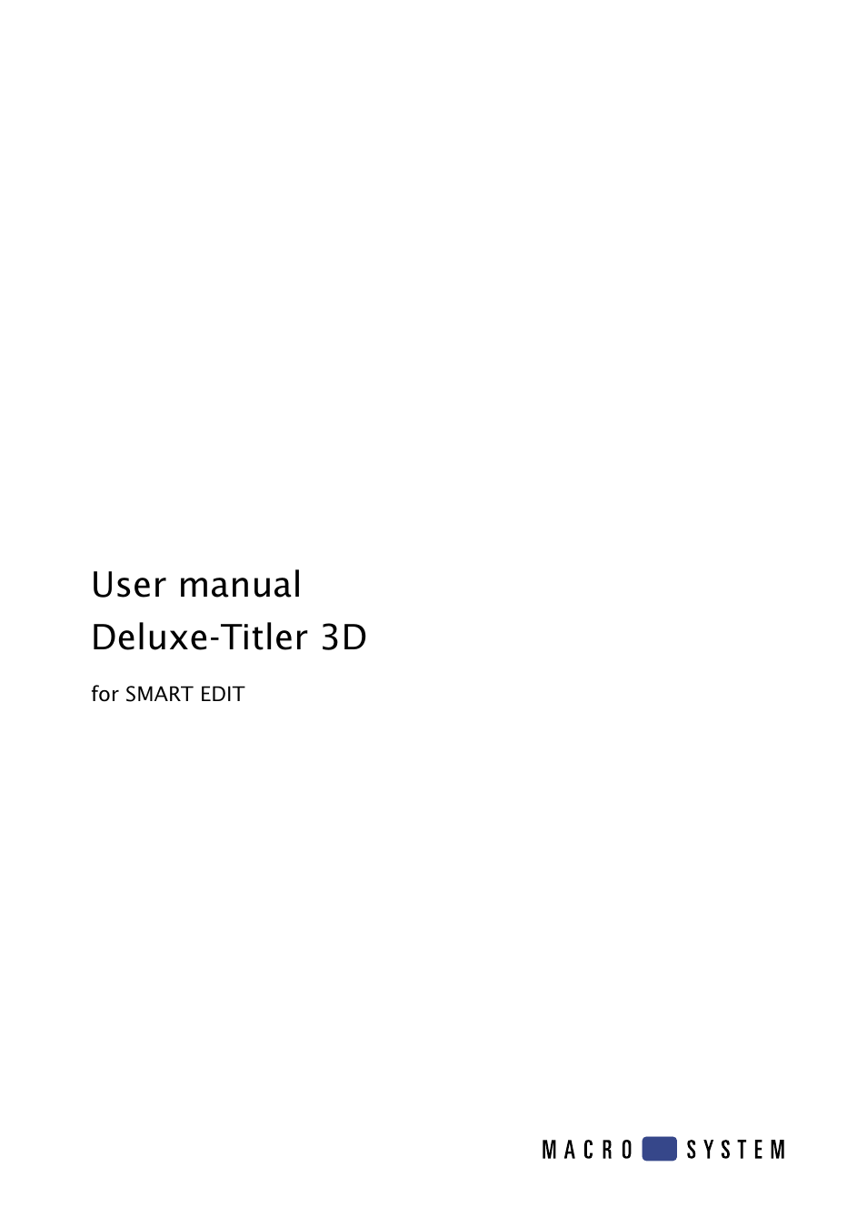 MacroSystem Deluxe-Titler 3D User Manual | 18 pages