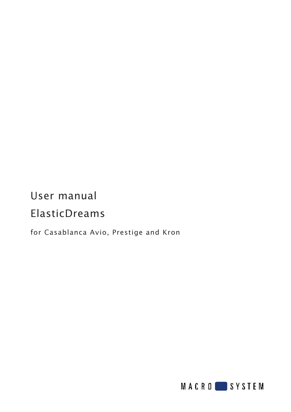 MacroSystem ElasticDreams User Manual | 22 pages