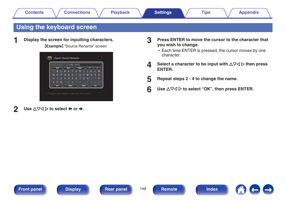 Using the keyboard screen, For character input, see “using the keyboard, Screen” (v p. 148) | Input, see “using the keyboard, Display the screen for inputting characters, Use uio p to select , or, Repeat steps 2 - 4 to change the name, Front panel display rear panel remote index | Marantz NR1605 User Manual | Page 148 / 275