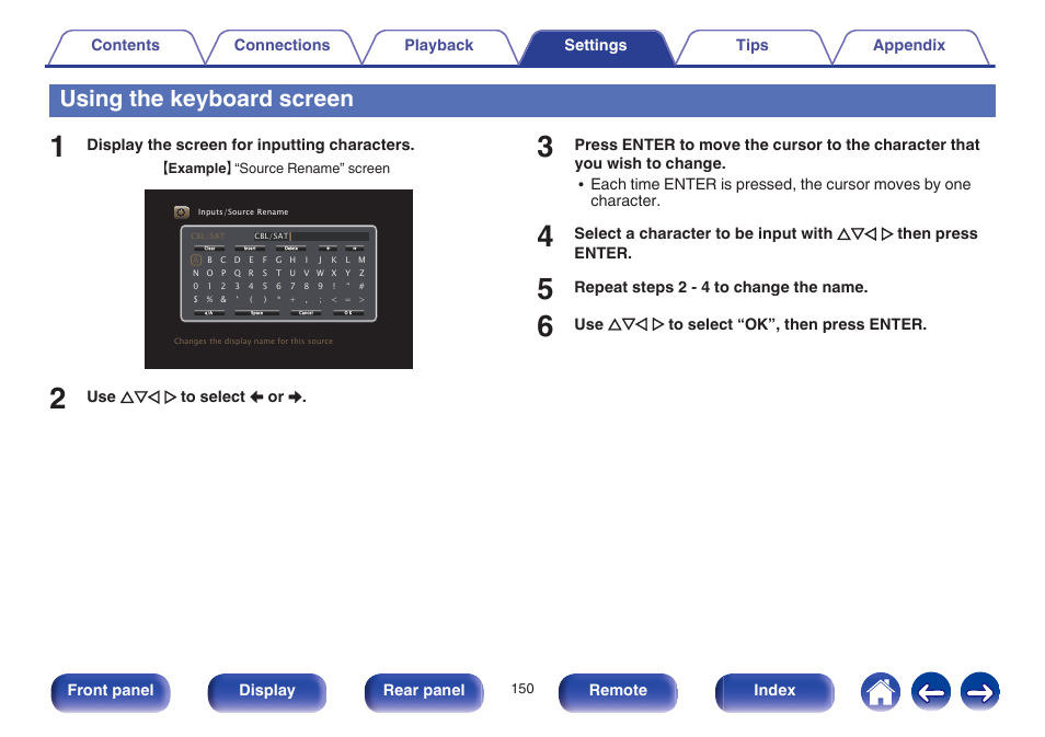 Using the keyboard screen, For character input, see “using the keyboard, Screen” (v p. 150) | Input, see “using the keyboard, Display the screen for inputting characters, Use uio p to select , or, Repeat steps 2 - 4 to change the name, Front panel display rear panel remote index | Marantz SR6009 User Manual | Page 150 / 282