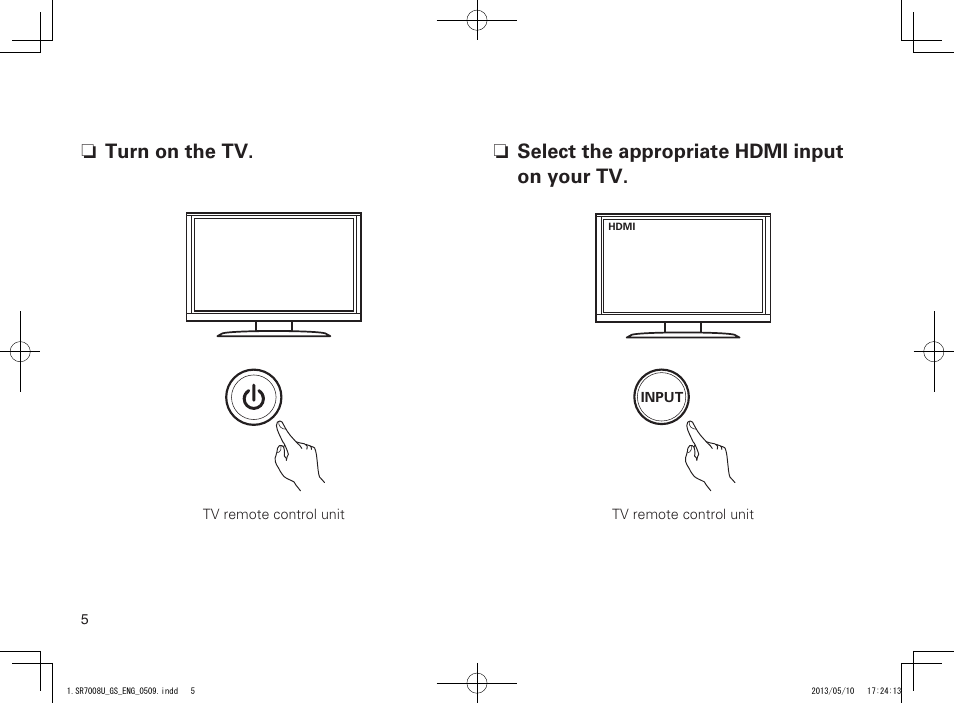 N select the appropriate hdmi input on your tv, N turn on the tv | Marantz SR7008 Getting Started User Manual | Page 6 / 10