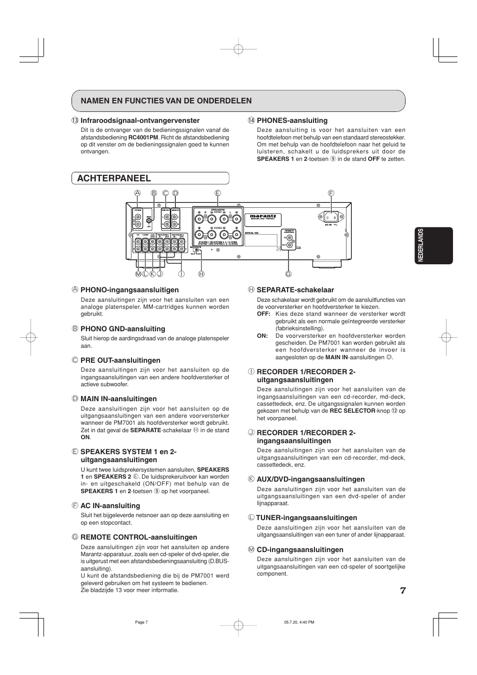 Achterpaneel, Namen en functies van de onderdelen, 4 phones-aansluiting | A phono-ingangsaansluitigen, B phono gnd-aansluiting, C pre out-aansluitingen, D main in-aansluitingen, E speakers system 1 en 2- uitgangsaansluitingen, F ac in-aansluiting, G remote control-aansluitingen | Marantz PM7001 User Manual | Page 9 / 17