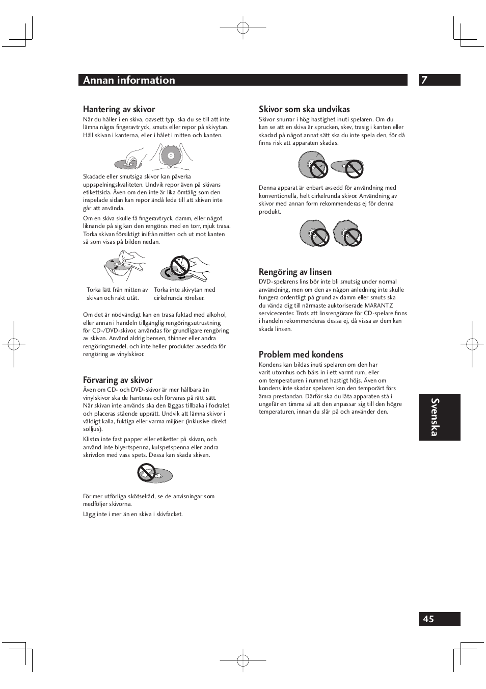 7annan information, Sv ensk a, Hantering av skivor | Förvaring av skivor, Skivor som ska undvikas, Rengöring av linsen, Problem med kondens | Marantz DV4001N User Manual | Page 299 / 358