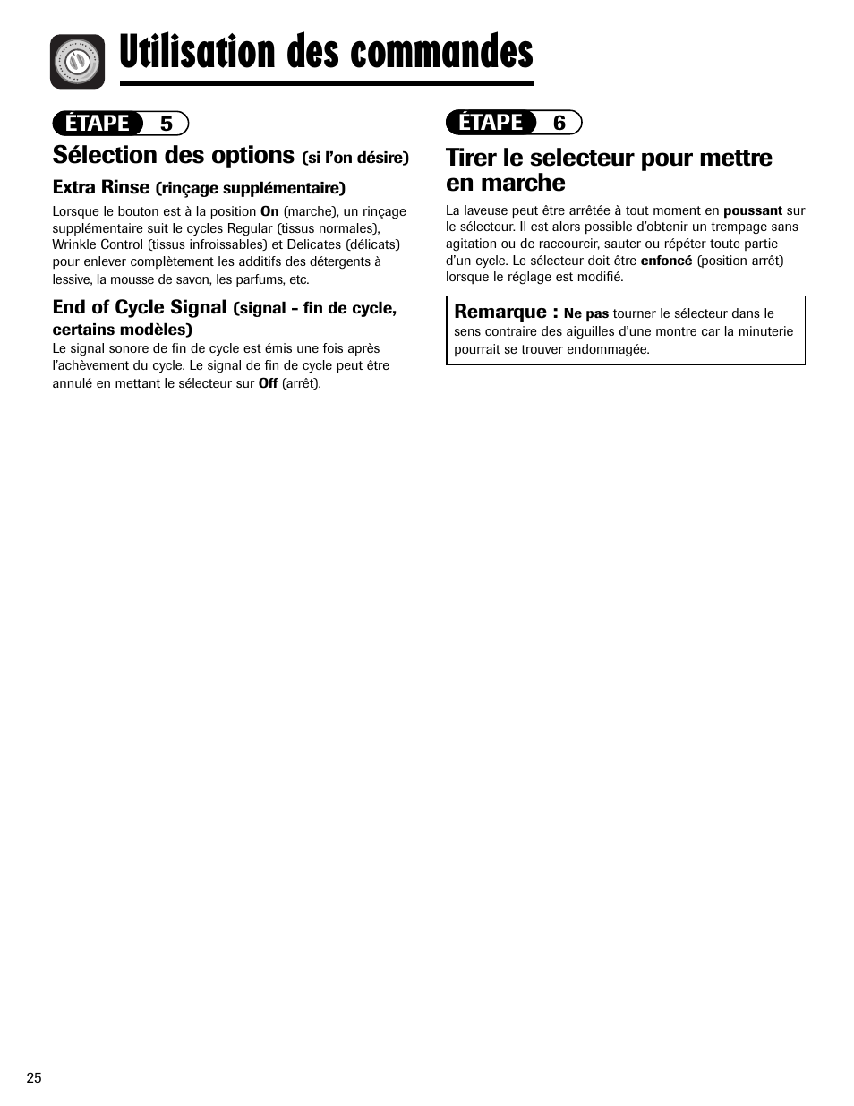 Utilisation des commandes, Sélection des options, Tirer le selecteur pour mettre en marche | Étape 5 étape 6, Extra rinse, End of cycle signal, Remarque | Maytag MAV551EEWW User Manual | Page 26 / 52