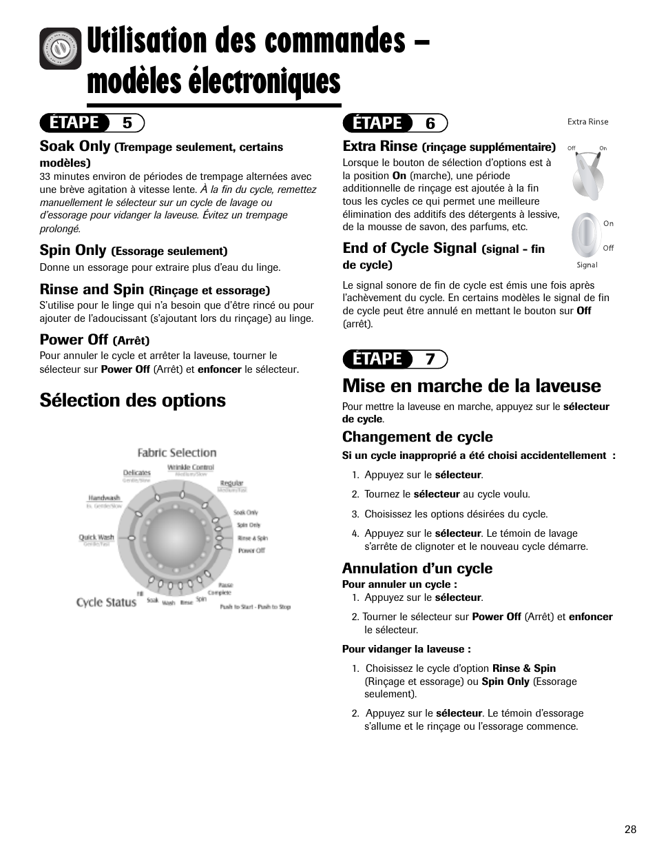 Utilisation des commandes – modèles électroniques, Mise en marche de la laveuse, Sélection des options | Étape 6 étape 7 étape 5, Extra rinse, End of cycle signal, Changement de cycle, Annulation d’un cycle, Soak only, Spin only | Maytag MAV551EEWW User Manual | Page 29 / 52