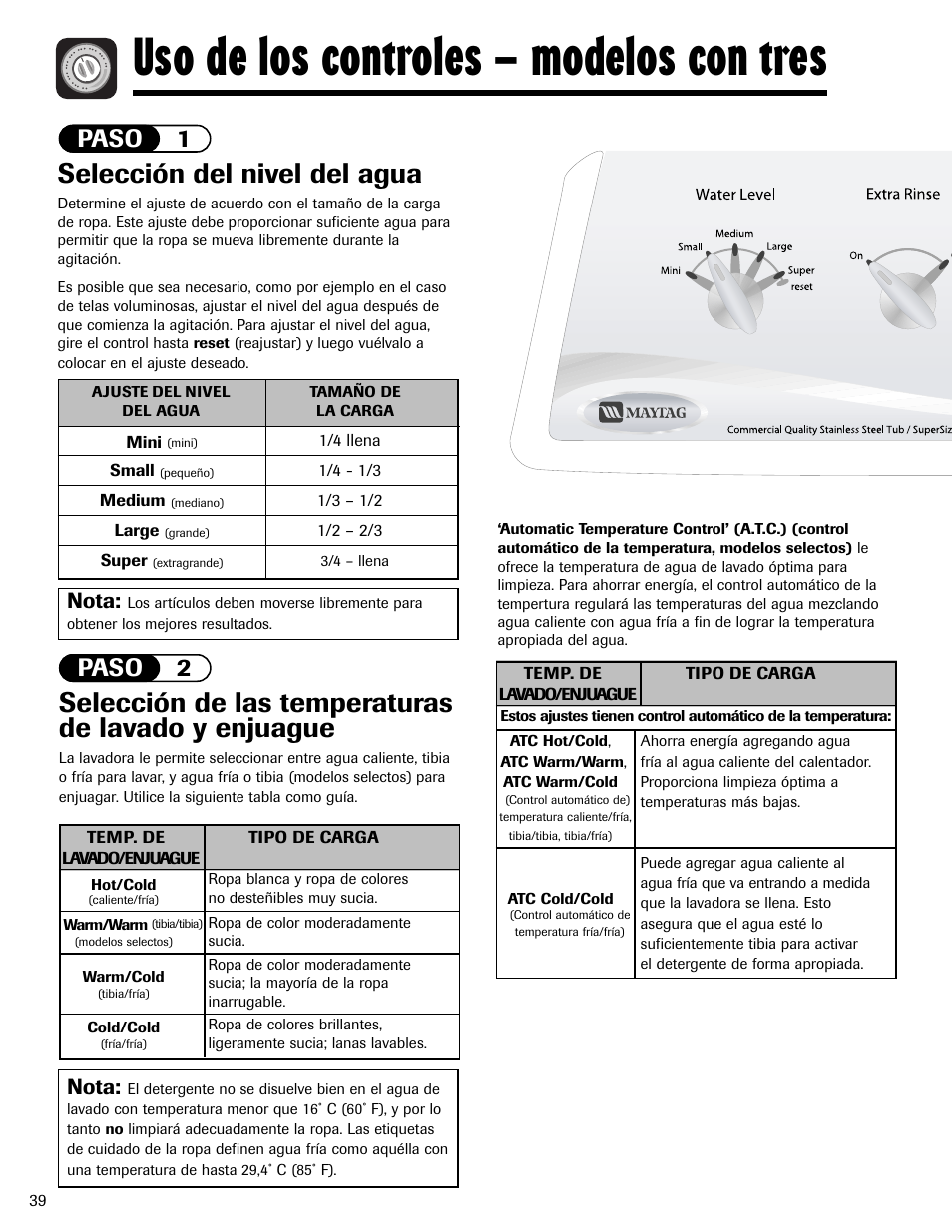Uso de los controles – modelos con tres, Selección de las temperaturas de lavado y enjuague, Selección del nivel del agua | Paso 1 paso 2, Nota | Maytag MAV551EEWW User Manual | Page 40 / 52