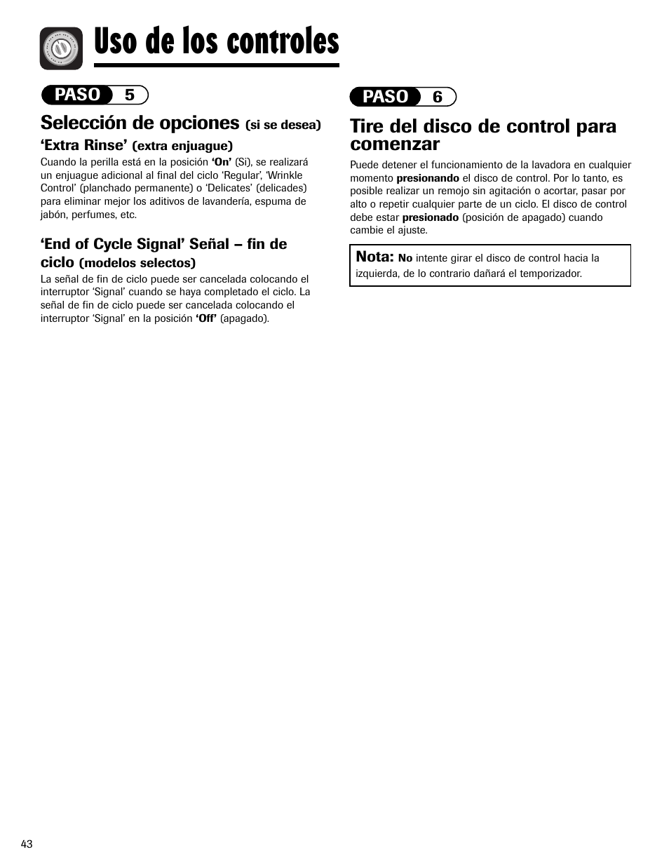 Uso de los controles, Selección de opciones, Tire del disco de control para comenzar | Paso 5, Paso 6, Extra rinse, End of cycle signal’ señal – fin de ciclo, Nota | Maytag MAV551EEWW User Manual | Page 44 / 52