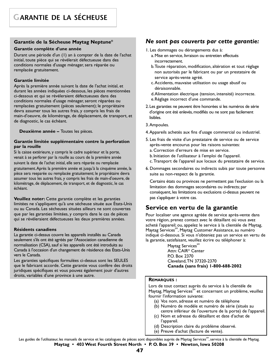 Arantie de la sécheuse, Service en vertu de la garantie, Ne sont pas couverts par cette garantie | Maytag MDG9800AWQ User Manual | Page 48 / 72