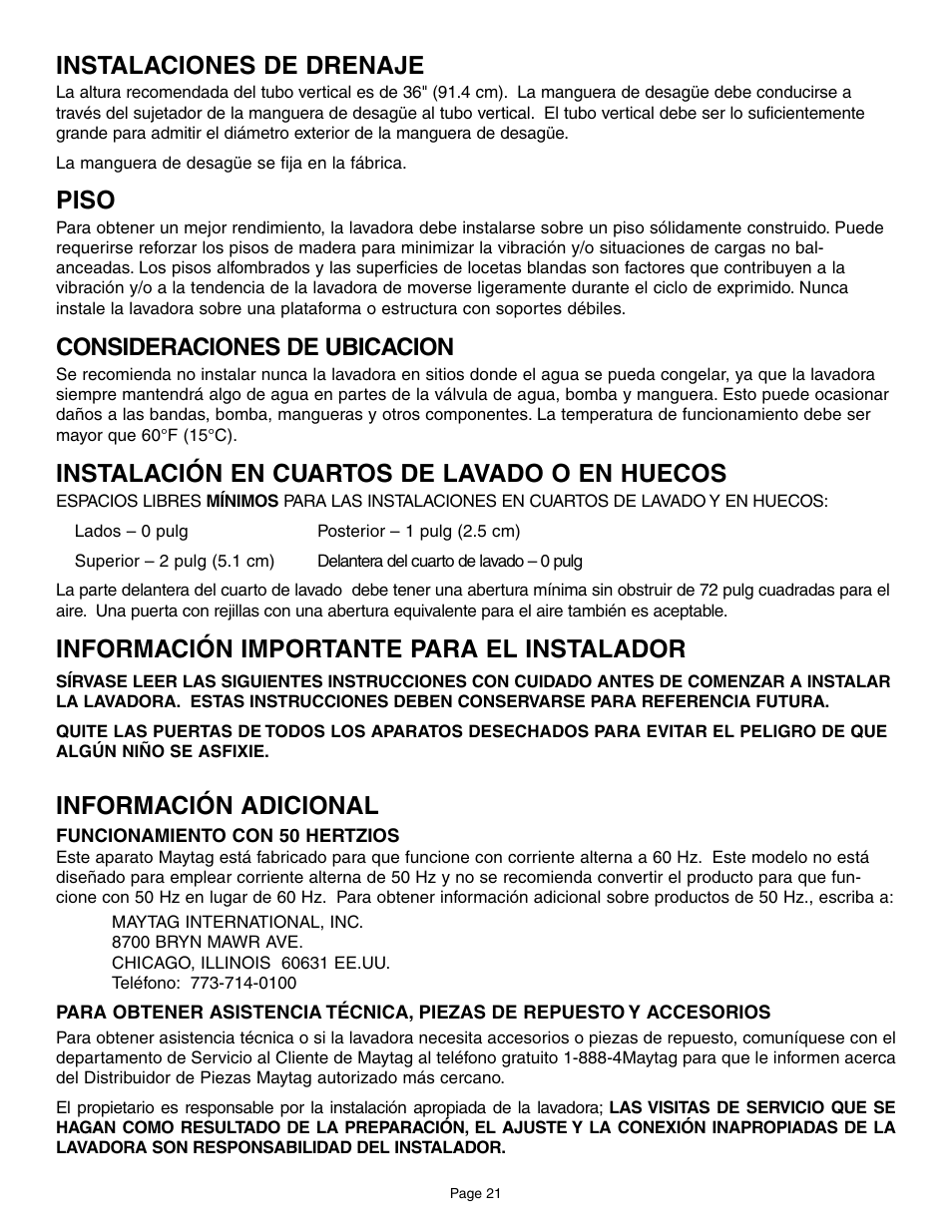 Instalaciones de drenaje, Piso, Consideraciones de ubicacion | Instalación en cuartos de lavado o en huecos, Información importante para el instalador, Información adicional | Maytag MAH6800AWW User Manual | Page 22 / 23