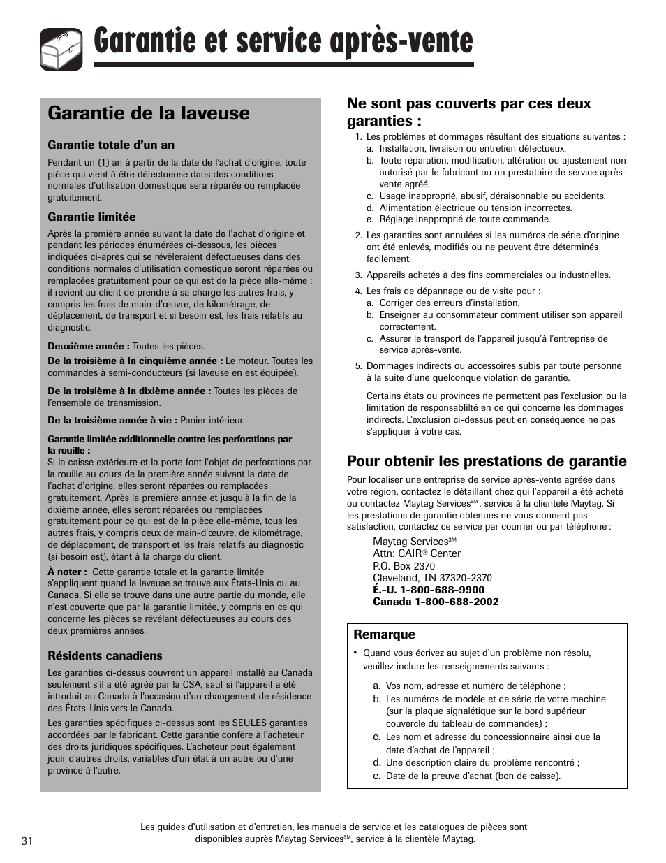 Garantie et service après-vente, Garantie de la laveuse, Ne sont pas couverts par ces deux garanties | Pour obtenir les prestations de garantie | Maytag PAVT234AWW User Manual | Page 32 / 48