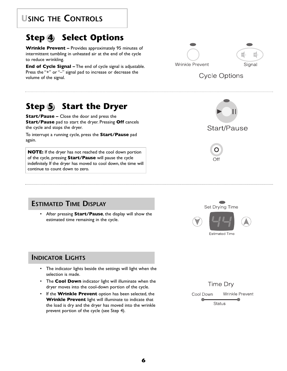 Step 5 start the dryer, Step 4 select options u u, Sing the | Ontrols | Maytag MDE6800AZW User Manual | Page 7 / 36