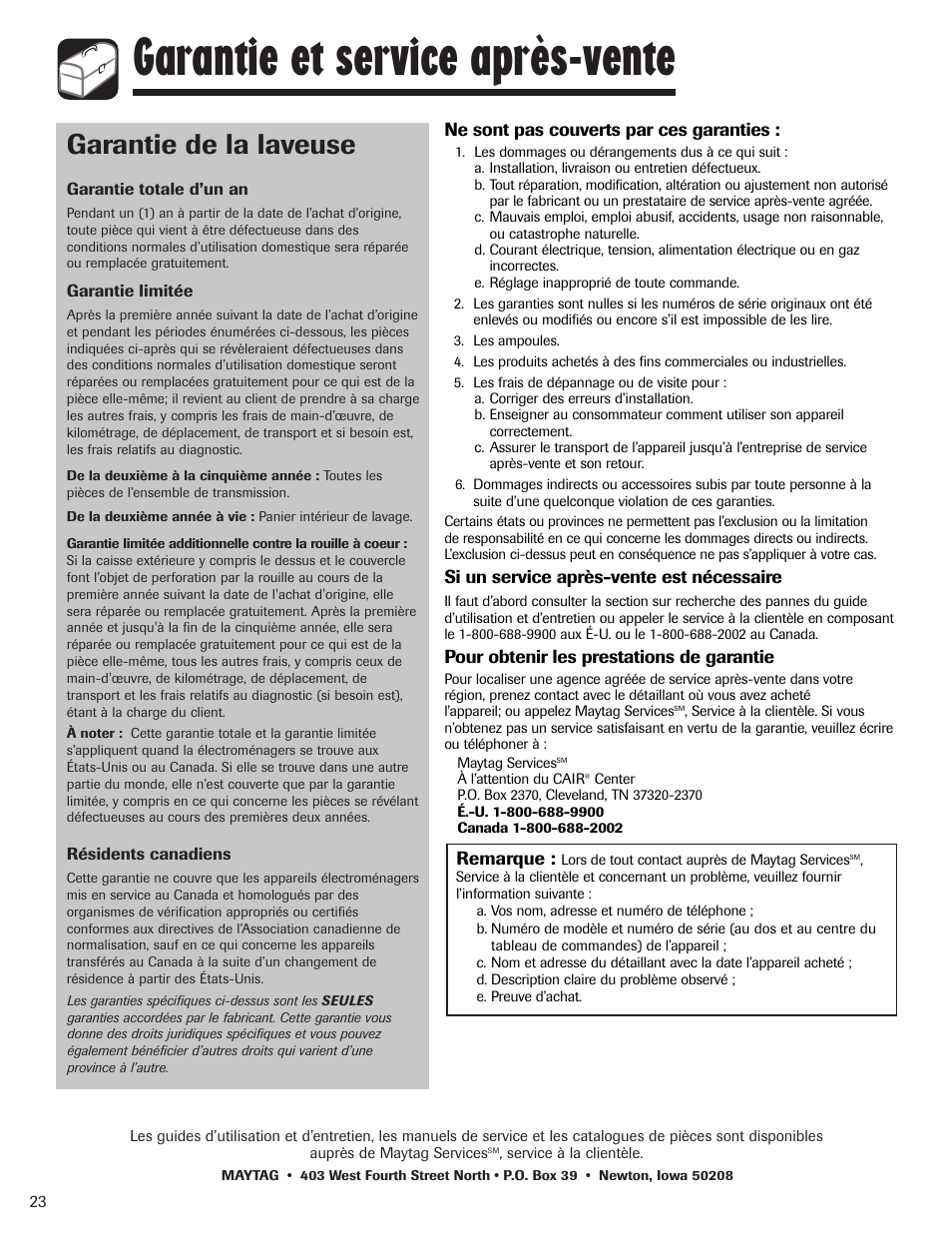 Garantie et service après-vente, Garantie de la laveuse, Ne sont pas couverts par ces garanties | Si un service après-vente est nécessaire, Pour obtenir les prestations de garantie, Remarque | Maytag PAVT915AWW User Manual | Page 24 / 36