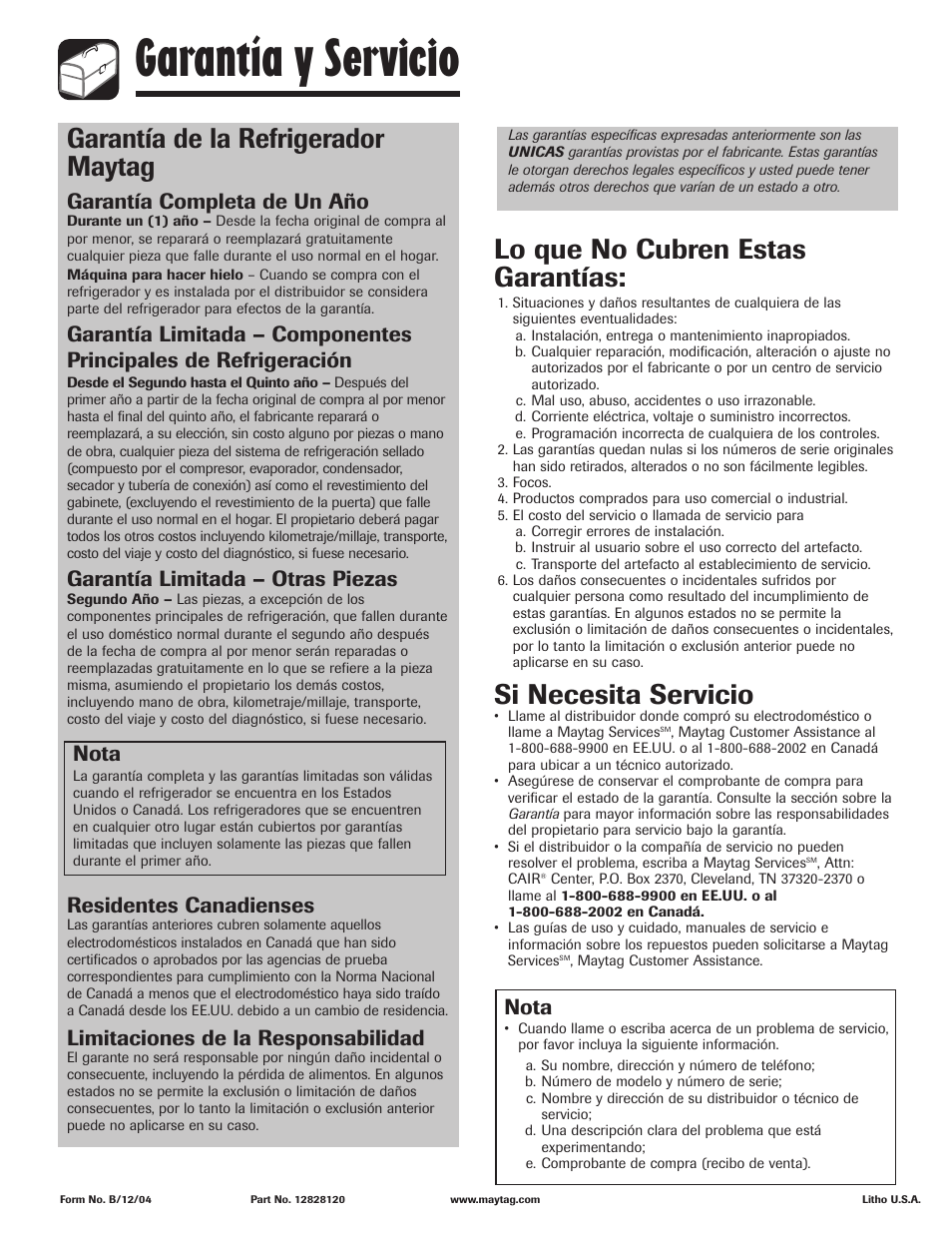 Garantía y servicio, Lo que no cubren estas garantías, Si necesita servicio | Garantía de la refrigerador maytag, Garantía completa de un año, Garantía limitada – otras piezas, Residentes canadienses, Limitaciones de la responsabilidad, Nota | Maytag MBF1956HEB User Manual | Page 104 / 104