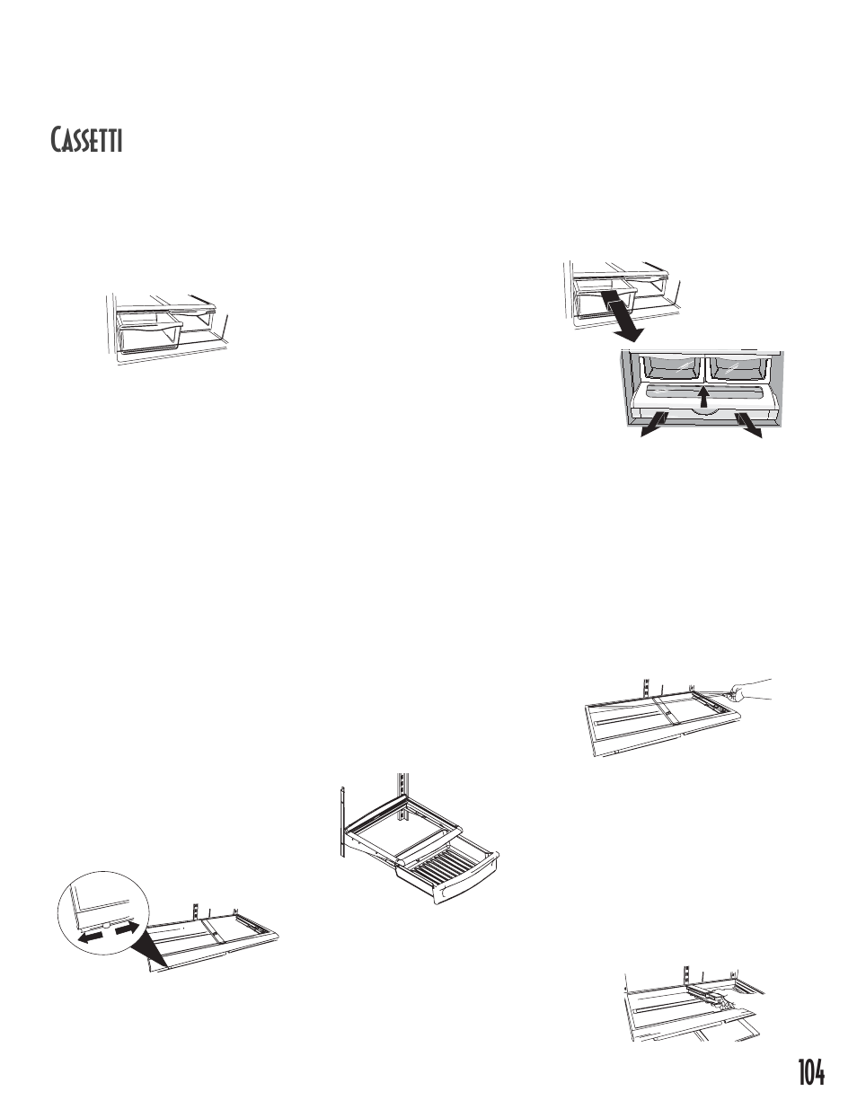 104 cassetti, Cassetti ad umidità controllata, Cassetti a temperatura controllata | Cassetto degli spuntini (snack) | Maytag MB1927PEHB User Manual | Page 105 / 184