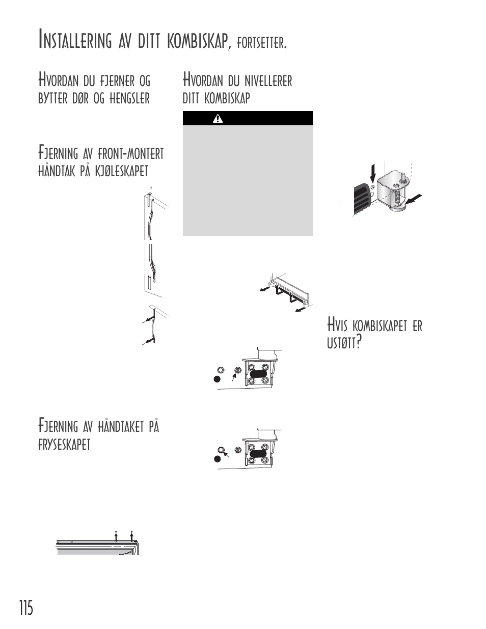 115 h, Nstallering av ditt kombiskap, Vordan du fjerner og bytter dør og hengsler | Jerning av front, Montert håndtak på kjøleskapet, Jerning av håndtaket på fryseskapet, Vis kombiskapet er ustøtt, Vordan du nivellerer ditt kombiskap, Fortsetter | Maytag MB1927PEHB User Manual | Page 116 / 184