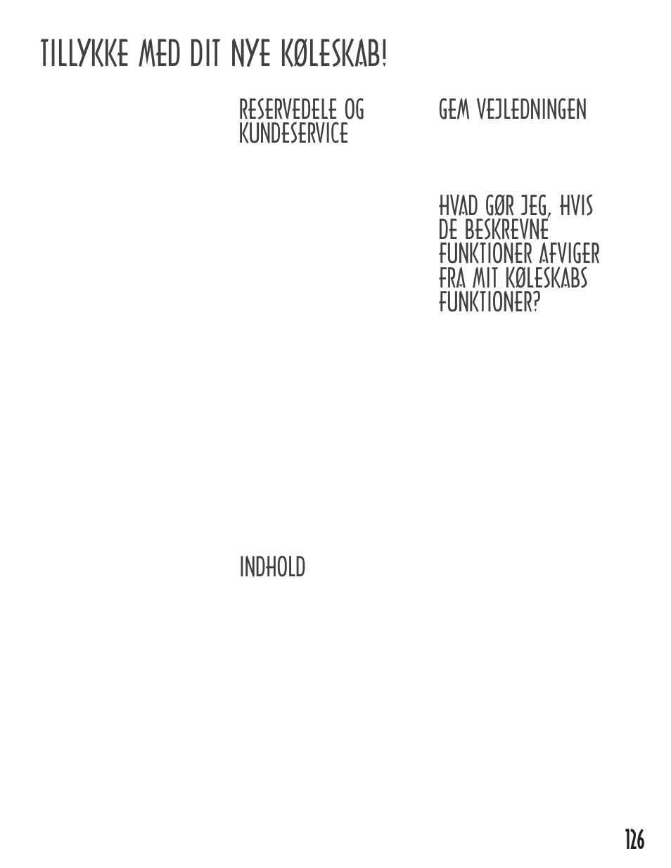 Tillykke med dit nye køleskab, Reservedele og kundeservice, Gem vejledningen | Indhold | Maytag MB1927PEHB User Manual | Page 127 / 184