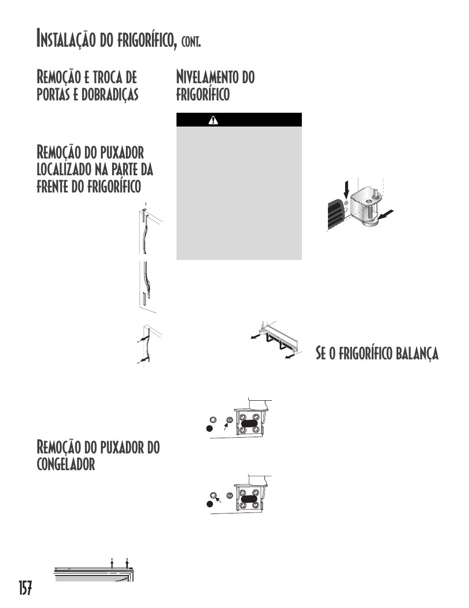 157 remoção e troca de portas e dobradiças, Remoção do puxador do congelador, Se o frigorífico balança | Nivelamento do frigorífico, Nstalação do frigorífico, Cont | Maytag MB1927PEHB User Manual | Page 158 / 184