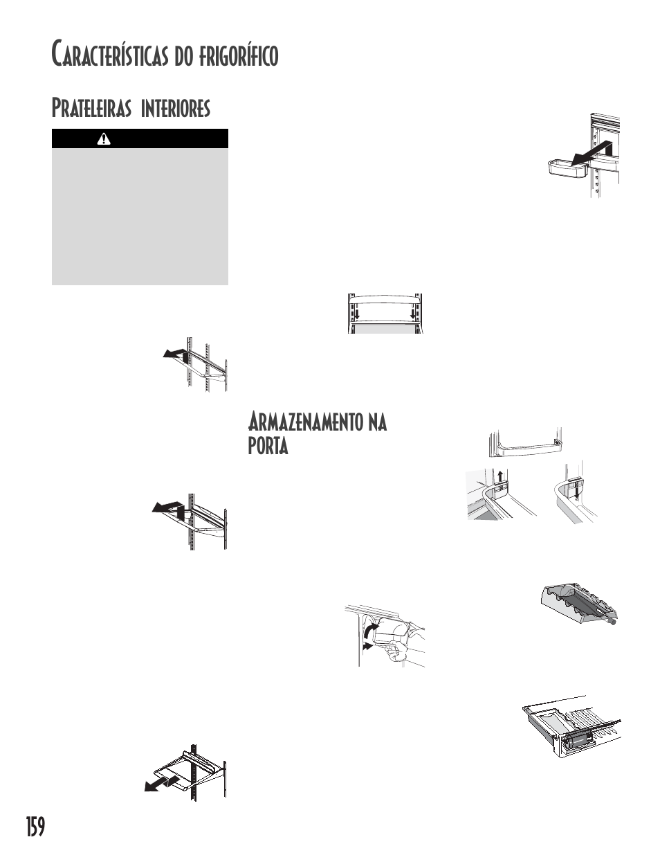Aracterísticas do frigorífico, Prateleiras interiores, Armazenamento na porta | Prateleiras de largura total, Prateleira spillsaver, Spillsaver, Easy glide, Extensões da prateleira posterior, Centro de lacticínios, Caixas da porta | Maytag MB1927PEHB User Manual | Page 160 / 184