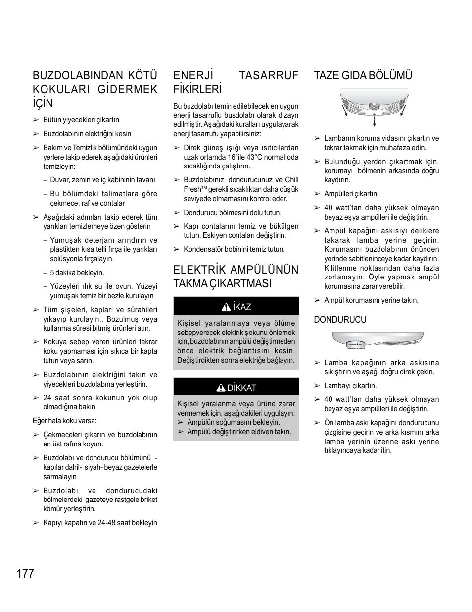 Taze gida bölümü, Enerjý tasarruf fýkýrlerý, Elektrýk ampülünün takma çikartmasi | Buzdolabindan kötü kokulari gýdermek ýçýn | Maytag MB1927PEHB User Manual | Page 178 / 184