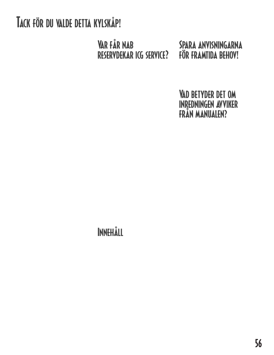 Ack för du valde detta kylskåp, Var får nab reservdekar icg service, Spara anvisningarna för framtida behov | Innehåll | Maytag MB1927PEHB User Manual | Page 57 / 184