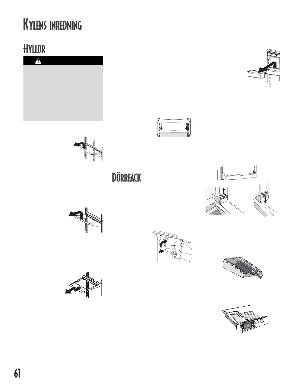 Ylens inredning, Hyllor, Dörrfack | Helbreddshyllor, Spillsaver, Spillsaver™ easy glide, Försiktighet, Bakre hyllstöd, Mejericentrum, Dörrkorgar | Maytag MB1927PEHB User Manual | Page 62 / 184