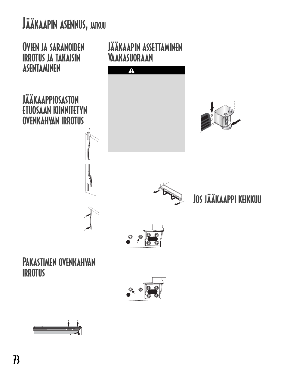 Pakastimen ovenkahvan irrotus, Jos jääkaappi keikkuu, Jääkaapin assettaminen vaakasuoraan | Ääkaapin asennus, Jatkuu | Maytag MB1927PEHB User Manual | Page 74 / 184