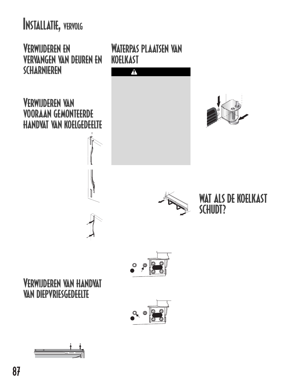 Verwijderen van handvat van diepvriesgedeelte, Wat als de koelkast schudt, Waterpas plaatsen van koelkast | Nstallatie, Vervolg | Maytag MB1927PEHB User Manual | Page 88 / 184