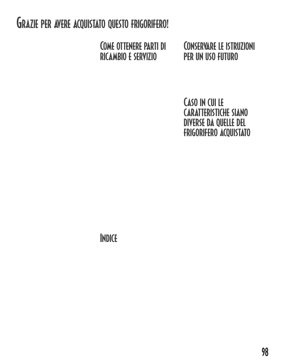 Razie per avere acquistato questo frigorifero, Come ottenere parti di ricambio e servizio, Conservare le istruzioni per un uso futuro | Indice | Maytag MB1927PEHB User Manual | Page 99 / 184