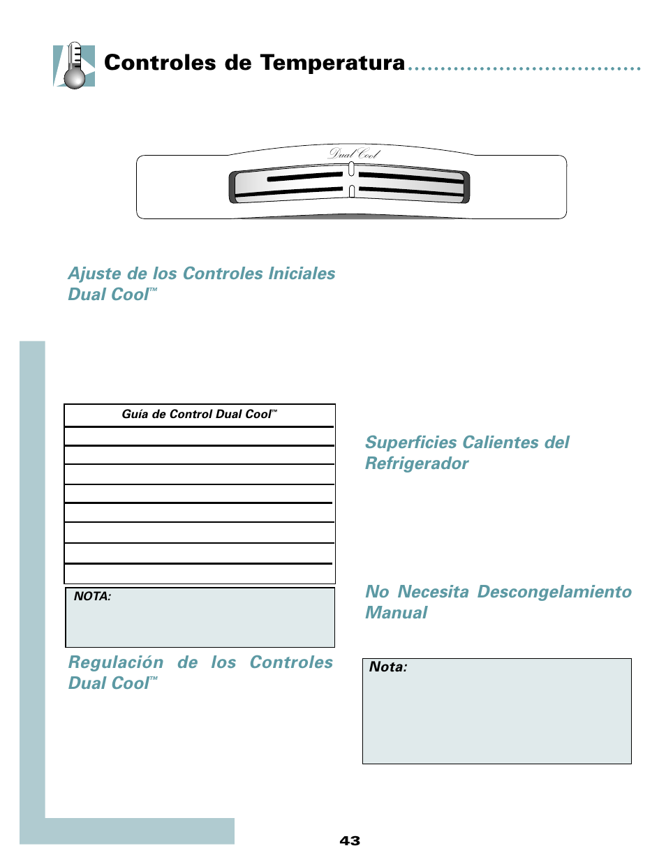 Controles de temperatura, Dual cool, Ajuste de los controles iniciales dual cool | Regulación de los controles dual cool, No necesita descongelamiento manual, Superficies calientes del refrigerador, Nota | Maytag MSD2434HEQ User Manual | Page 44 / 60