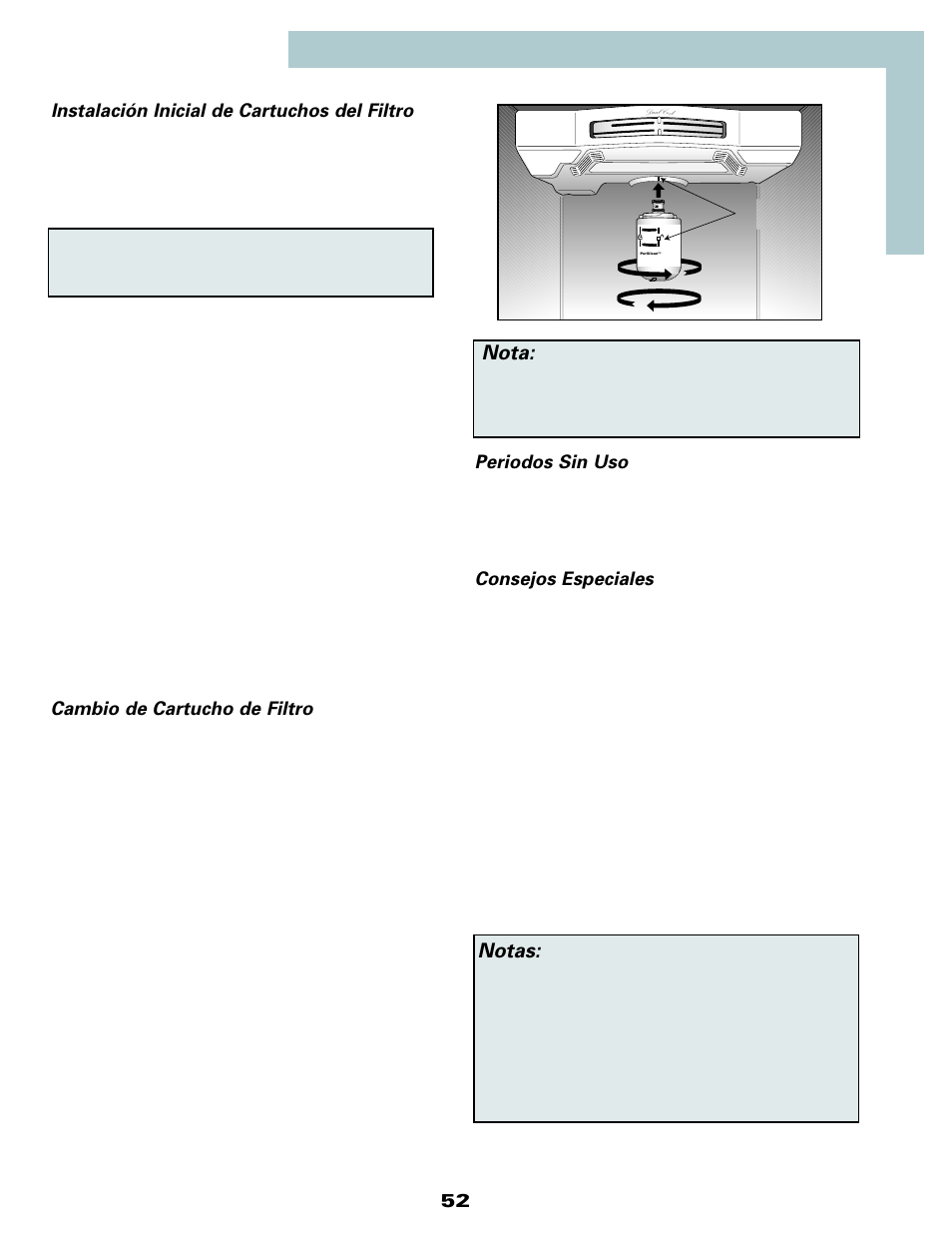 Nota, Notas, 52 instalación inicial de cartuchos del filtro | Cambio de cartucho de filtro, Periodos sin uso, Consejos especiales | Maytag MSD2434HEQ User Manual | Page 53 / 60