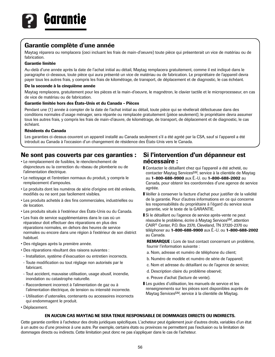 Garantie, Ne sont pas couverts par ces garanties, Si l’intervention d’un dépanneur est nécessaire | Garantie complète d'une année | Maytag MMV5207ACQ User Manual | Page 56 / 84