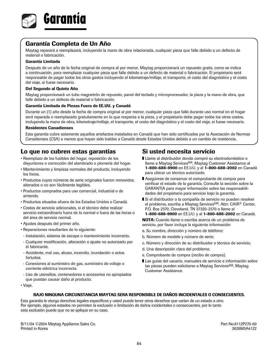 Garantía, Garantía completa de un año, Lo que no cubren estas garantías | Si usted necesita servicio | Maytag MMV5207ACQ User Manual | Page 84 / 84