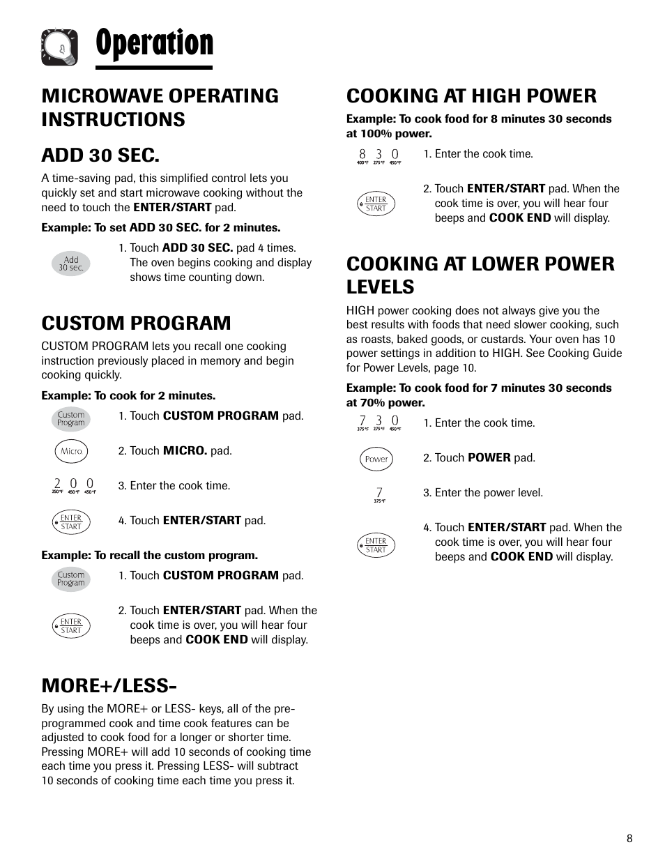 Operation, Microwave operating instructions add 30 sec, Custom program | More+/less, Cooking at high power, Cooking at lower power levels | Maytag MMV6178AAB User Manual | Page 9 / 96